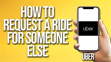 uber request ride for someone else|uber rides for friends.